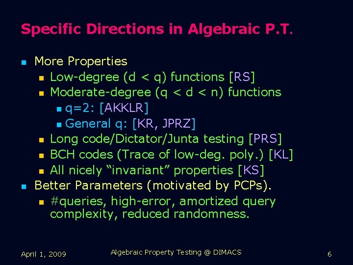 Specific Directions in Algebraic P. T. n n More Properties n Low-degree (d <