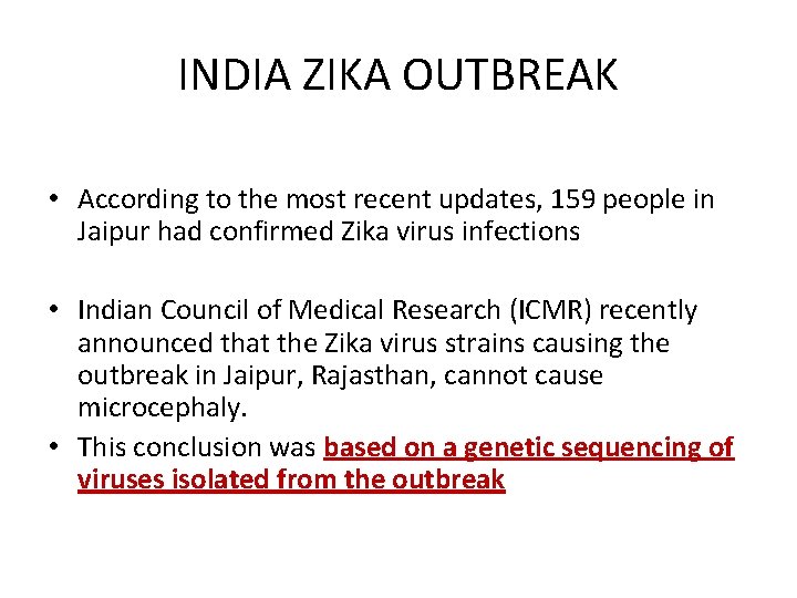 INDIA ZIKA OUTBREAK • According to the most recent updates, 159 people in Jaipur