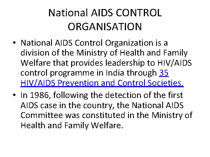 National AIDS CONTROL ORGANISATION • National AIDS Control Organization is a division of the