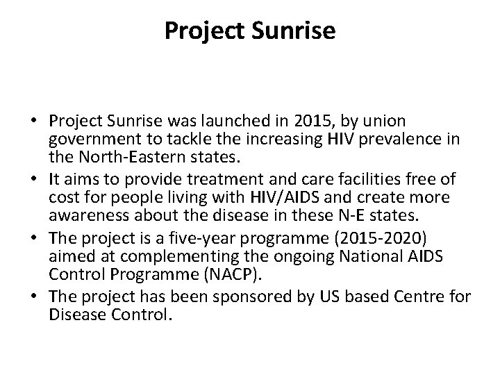 Project Sunrise • Project Sunrise was launched in 2015, by union government to tackle