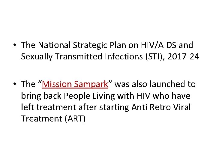  • The National Strategic Plan on HIV/AIDS and Sexually Transmitted Infections (STI), 2017
