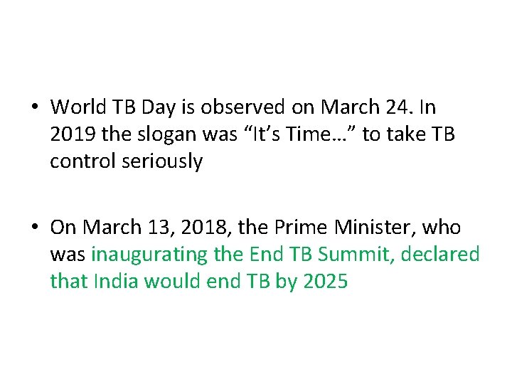  • World TB Day is observed on March 24. In 2019 the slogan