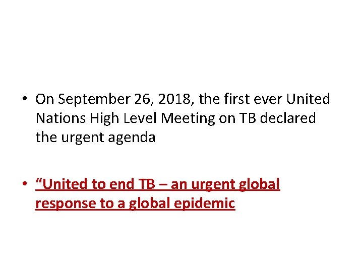  • On September 26, 2018, the first ever United Nations High Level Meeting