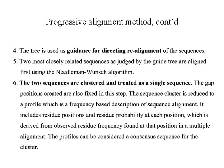 Progressive alignment method, cont’d 