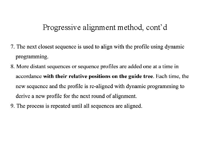 Progressive alignment method, cont’d 