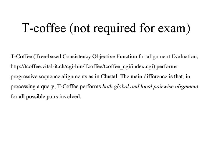 T-coffee (not required for exam) 