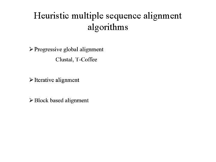 Heuristic multiple sequence alignment algorithms 