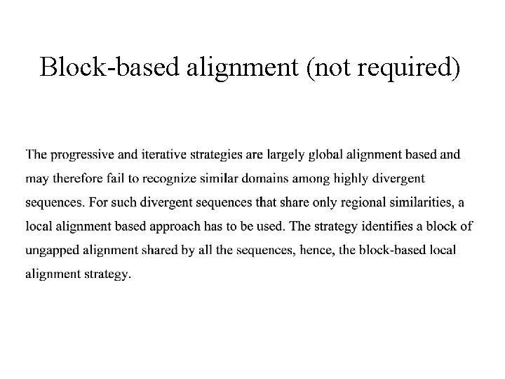 Block-based alignment (not required) 