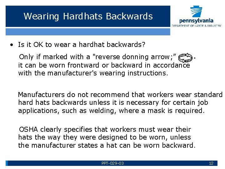 Wearing Hardhats Backwards • Is it OK to wear a hardhat backwards? Only if