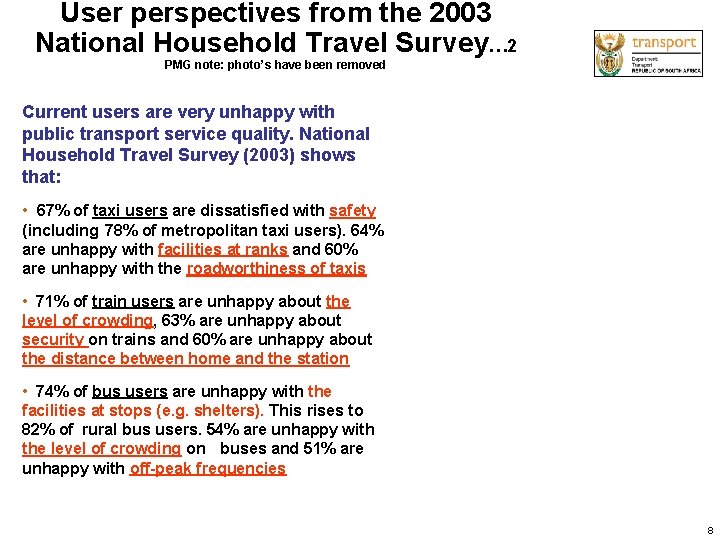 User perspectives from the 2003 National Household Travel Survey… 2 PMG note: photo’s have