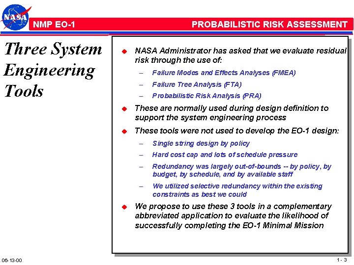 NMP /EO-1 Three System Engineering Tools PROBABILISTIC RISK ASSESSMENT u – Failure Modes and