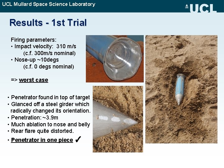 UCL Mullard Space Science Laboratory Results - 1 st Trial Firing parameters: • Impact
