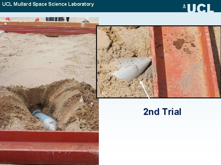 UCL Mullard Space Science Laboratory 2 nd Trial 