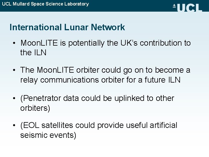 UCL Mullard Space Science Laboratory International Lunar Network • Moon. LITE is potentially the