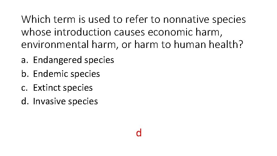 Which term is used to refer to nonnative species whose introduction causes economic harm,
