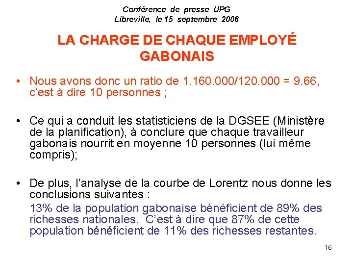 Conférence de presse UPG Libreville, le 15 septembre 2006 LA CHARGE DE CHAQUE EMPLOYÉ