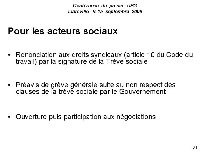 Conférence de presse UPG Libreville, le 15 septembre 2006 Pour les acteurs sociaux •