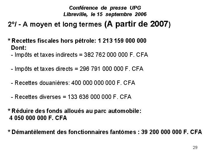 Conférence de presse UPG Libreville, le 15 septembre 2006 2°/ - A moyen et