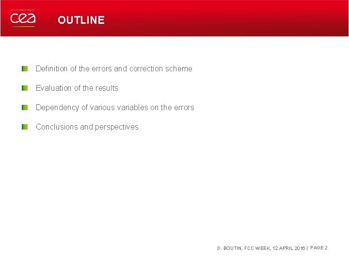 OUTLINE Definition of the errors and correction scheme Evaluation of the results Dependency of OUTLINE Definition of the errors and correction scheme Evaluation of the results Dependency of