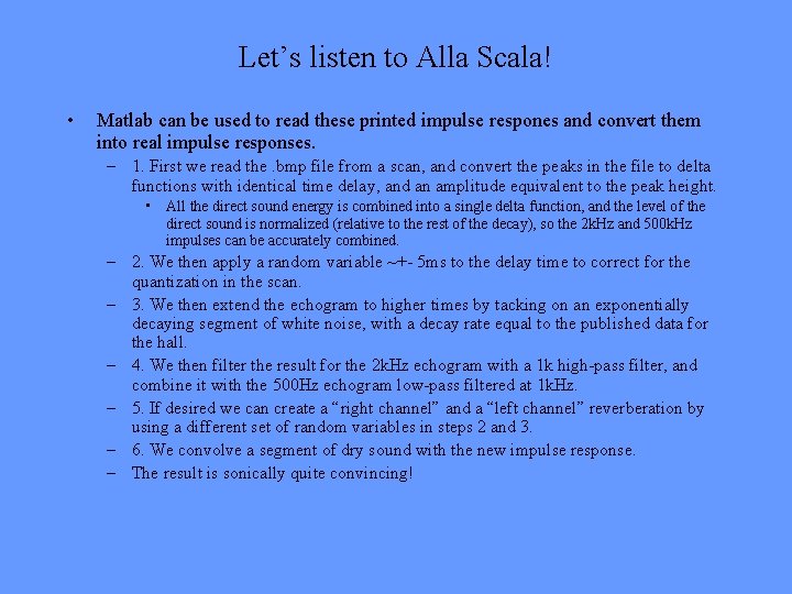 Let’s listen to Alla Scala! • Matlab can be used to read these printed