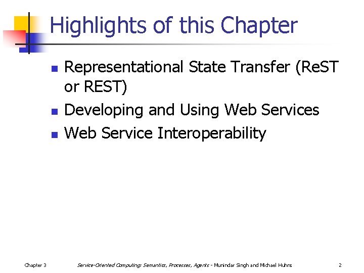 Highlights of this Chapter n n n Chapter 3 Representational State Transfer (Re. ST