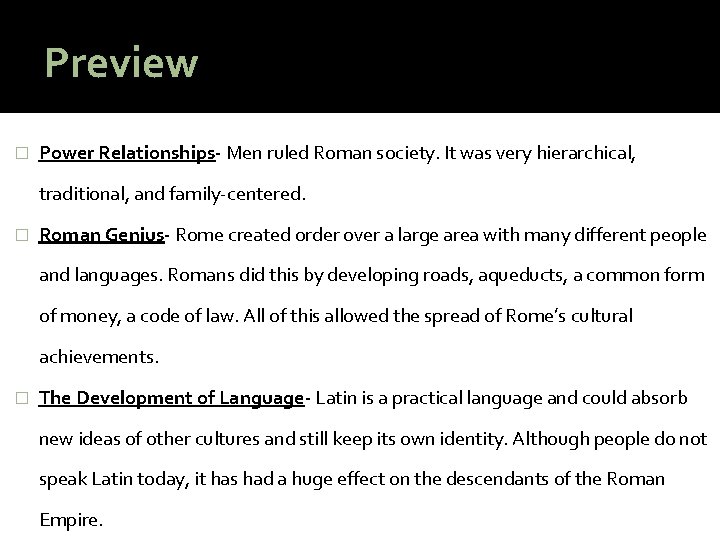 Preview � Power Relationships- Men ruled Roman society. It was very hierarchical, traditional, and