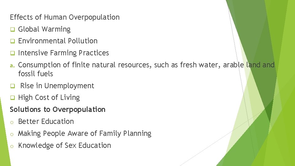 Effects of Human Overpopulation q Global Warming q Environmental Pollution q Intensive Farming Practices