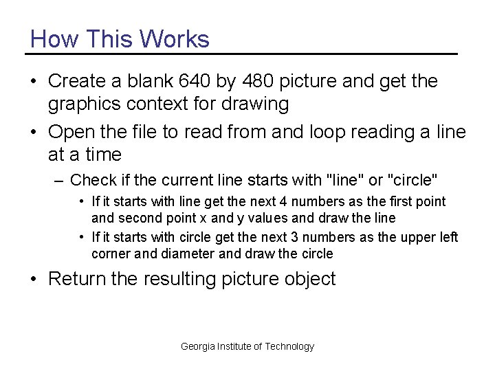 How This Works • Create a blank 640 by 480 picture and get the