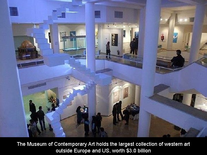 The Museum of Contemporary Art holds the largest collection of western art outside Europe