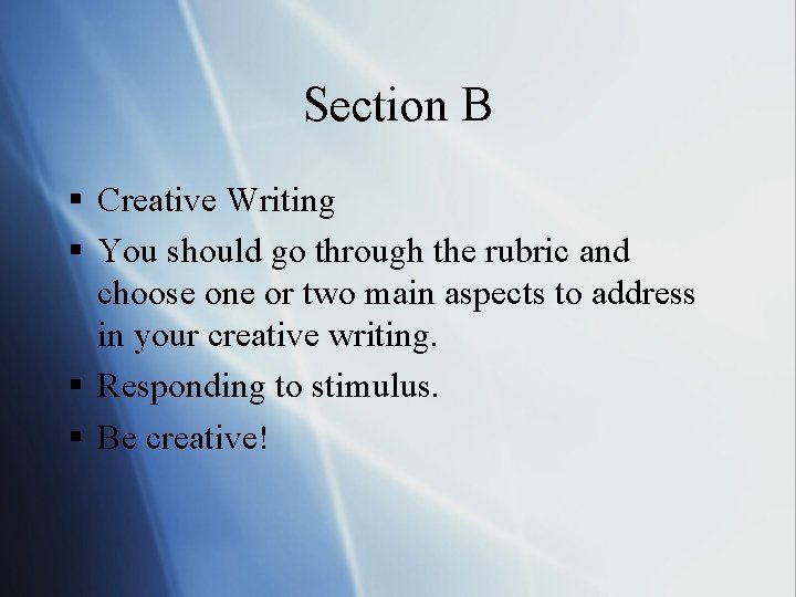 Section B § Creative Writing § You should go through the rubric and choose Section B § Creative Writing § You should go through the rubric and choose