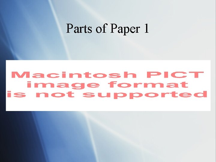 Parts of Paper 1 Parts of Paper 1