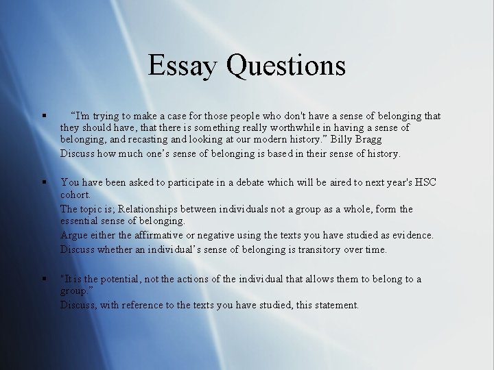 Essay Questions § “I'm trying to make a case for those people who don't Essay Questions § “I'm trying to make a case for those people who don't