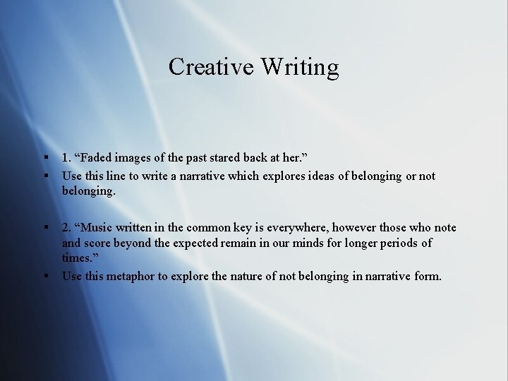 Creative Writing § § 1. “Faded images of the past stared back at her. Creative Writing § § 1. “Faded images of the past stared back at her.