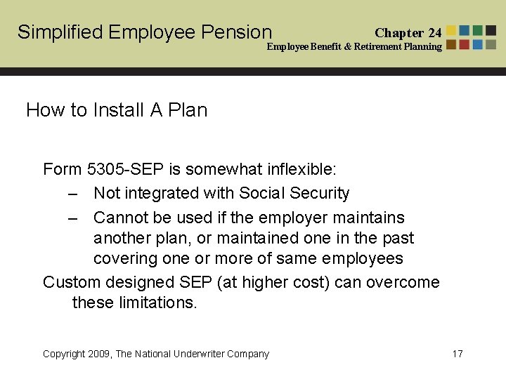 Simplified Employee Pension Chapter 24 Employee Benefit & Retirement Planning How to Install A Simplified Employee Pension Chapter 24 Employee Benefit & Retirement Planning How to Install A
