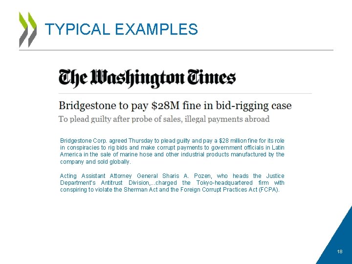 TYPICAL EXAMPLES Bridgestone Corp. agreed Thursday to plead guilty and pay a $28 million