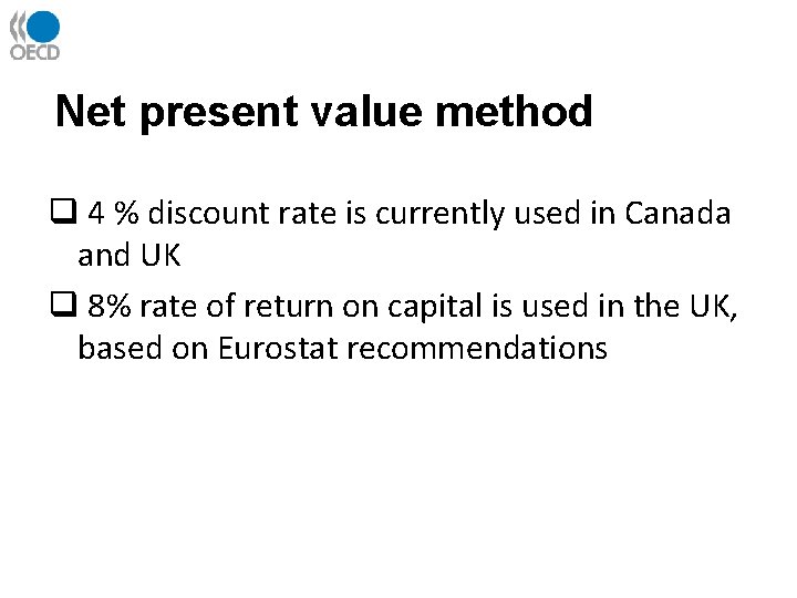 Net present value method q 4 % discount rate is currently used in Canada