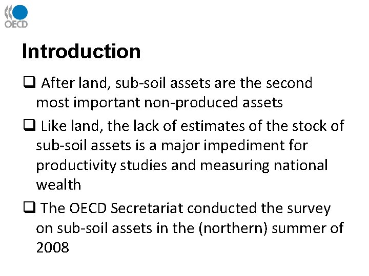 Introduction q After land, sub-soil assets are the second most important non-produced assets q