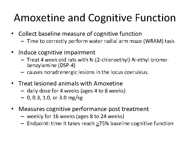 Amoxetine and Cognitive Function • Collect baseline measure of cognitive function – Time to