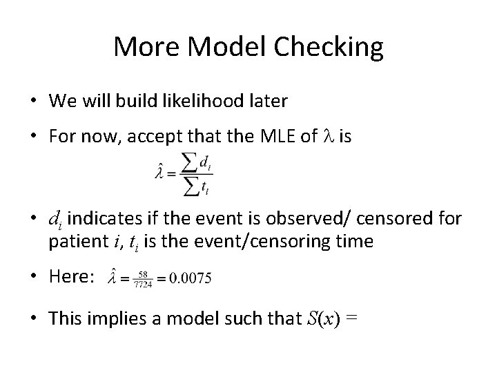 More Model Checking • We will build likelihood later • For now, accept that