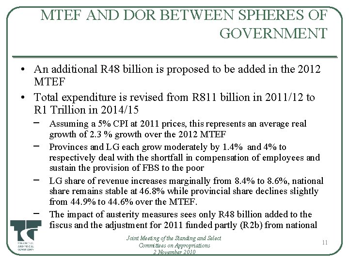 MTEF AND DOR BETWEEN SPHERES OF GOVERNMENT • An additional R 48 billion is
