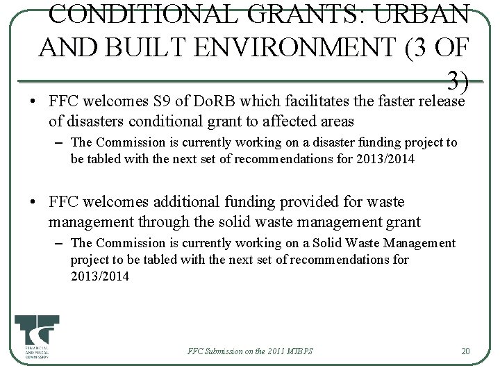 CONDITIONAL GRANTS: URBAN AND BUILT ENVIRONMENT (3 OF 3) • FFC welcomes S 9