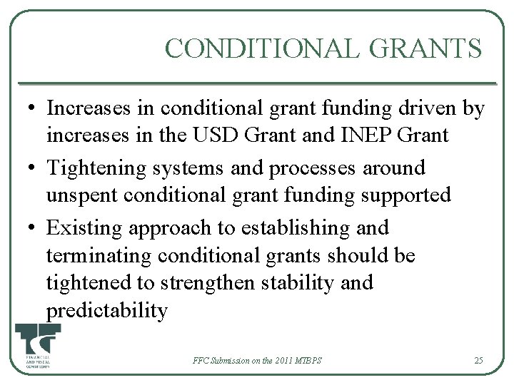 CONDITIONAL GRANTS • Increases in conditional grant funding driven by increases in the USD