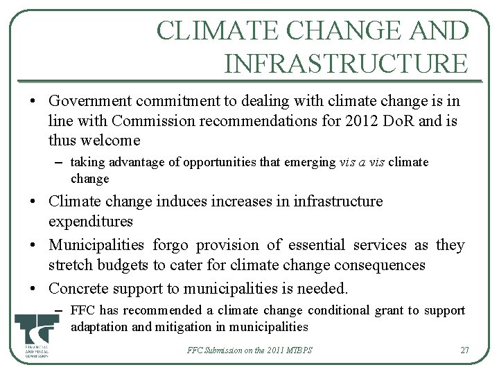 CLIMATE CHANGE AND INFRASTRUCTURE • Government commitment to dealing with climate change is in