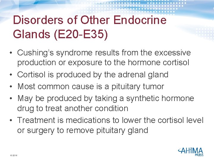 Disorders of Other Endocrine Glands (E 20 -E 35) • Cushing’s syndrome results from