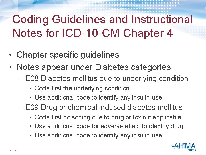 Coding Guidelines and Instructional Notes for ICD-10 -CM Chapter 4 • Chapter specific guidelines