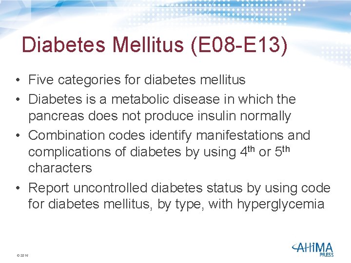 Diabetes Mellitus (E 08 -E 13) • Five categories for diabetes mellitus • Diabetes