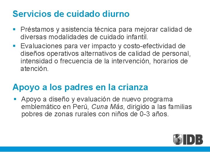 Servicios de cuidado diurno § Préstamos y asistencia técnica para mejorar calidad de diversas