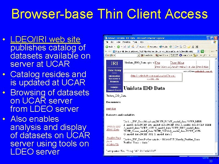 Browser-base Thin Client Access • LDEO/IRI web site publishes catalog of datasets available on