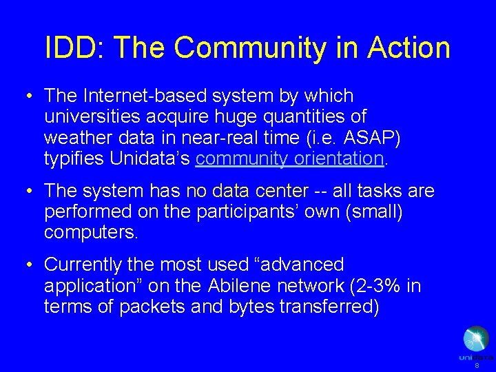 IDD: The Community in Action • The Internet-based system by which universities acquire huge
