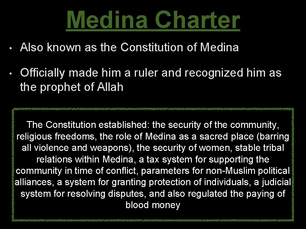 Medina Charter • Also known as the Constitution of Medina • Officially made him